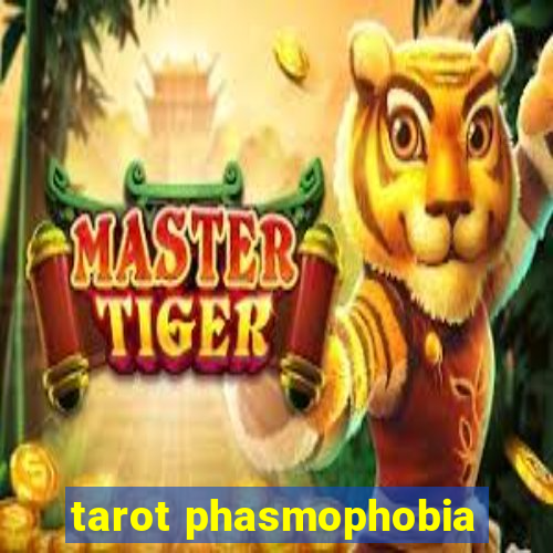 tarot phasmophobia